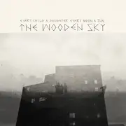 CD - Wooden Sky - Every Child A Daughter,.. - Digisleeve