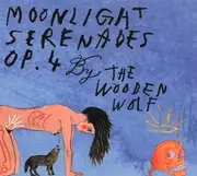 CD - The Wooden Wolf - Moonlight Serenades Op. 4