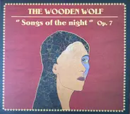 The Wooden Wolf - Songs Of The Night Op. 7