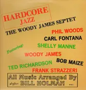 The Woody James Septet - Hardcore Jazz