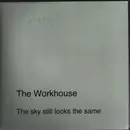 10'' - The Workhouse - The Sky Still Looks The Same - incl. mini CD & booklet