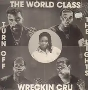 12inch Vinyl Single - The World Class Wreckin Cru - Turn Off The Lights