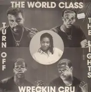 World Class Wreckin' Cru - Turn Off The Lights