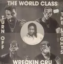 12inch Vinyl Single - The World Class Wreckin Cru - Turn Off The Lights