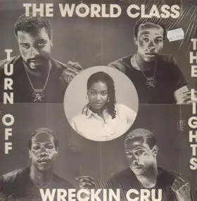 The World Class Wreckin' Cru - Turn Off The Lights