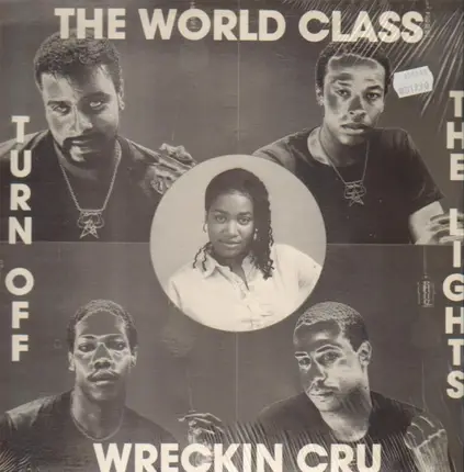 The World Class Wreckin Cru - Turn Off The Lights