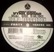 The World Famous Vynil Squad - Toma Reggaeton