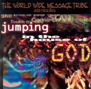 The World Wide Message Tribe & Friends - Jumping In The House Of God