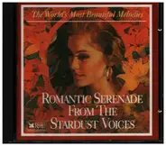 The World's Most Beautiful Melodies - Romantic Serenade From The Stardust Voices