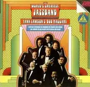 The World's Greatest Jazzband Of Yank Lawson & Bob Haggart - The World's Greatest Jazzband Of Yank Lawson & Bob Haggart