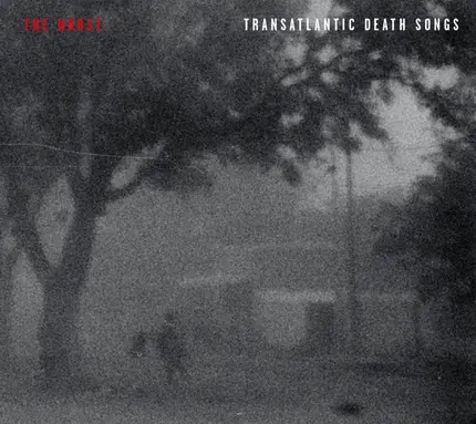 The Worst - Transatlantic Death Songs