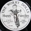 7inch Vinyl Single - The Worry Dolls - Happy Families