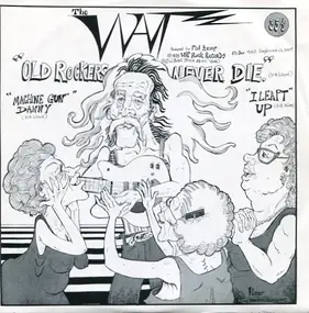 The Wat - Old Rockers Never Die