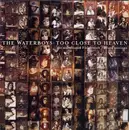 CD - The Waterboys - Too Close To Heaven: The Unreleased Fisherman's Blues Sessions