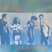 Waters - When You Love Somebody