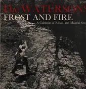 The Watersons - Frost And Fire (A Calendar Of Ritual And Magical Songs)