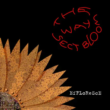 The Way Sect Bloom - EfFLoReScE