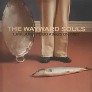 The Wayward Souls - Like Junk Food Kings on Diet