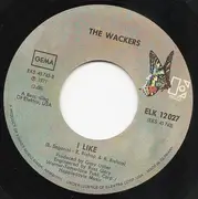 7inch Vinyl Single - The Wackers - I Don't Want My Love Refused / I Like