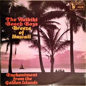 Waikiki Beach Boys - Breeze of Hawaii