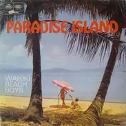 The Waikiki Beach Boys - Paradise Island