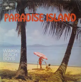 Waikiki Beach Boys - Paradise Island