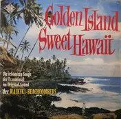 The Waikiki-Beachcombers - Golden Island - Sweet Hawaii