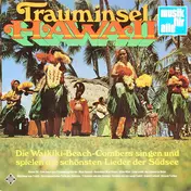 The Waikiki-Beachcombers - Trauminsel Hawaii