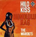 7inch Vinyl Single - The Waikiki's - Hilo Kiss / Honolulu Rag