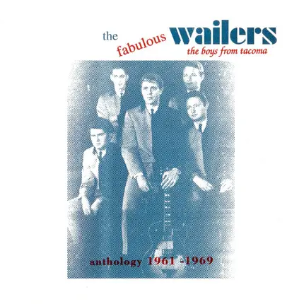 The Wailers - The Boys From Tacoma: Anthology 1961 - 1969
