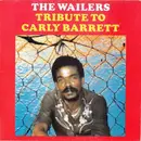 LP - The Wailers - Tribute To Carly Barrett