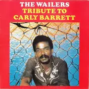 LP - The Wailers - Tribute To Carly Barrett