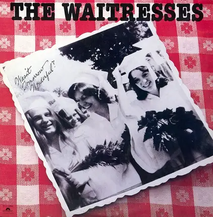 The Waitresses - Wasn't Tomorrow Wonderful?