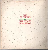 The Waitresses - Christmas Wrapping