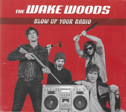 The Wake Woods - Blow UP Your Radio