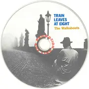 CD - The Walkabouts - Train Leaves At Eight - Digipak