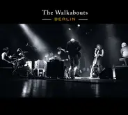 The Walkabouts - Berlin