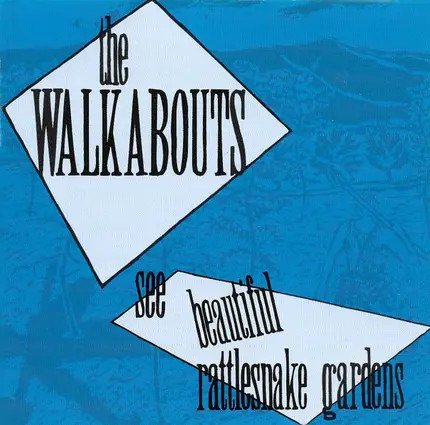 The Walkabouts - See Beautiful Rattlesnake Gardens
