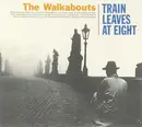 CD - The Walkabouts - Train Leaves At Eight - Digipak