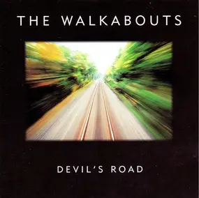 The Walkabouts - Devil's Road