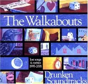 CD-Box - The Walkabouts - Drunken Soundtracks:Lost Songs & Rarities 1995-200 - 2CD