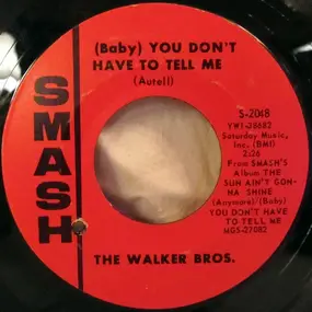 The Walker Brothers - (Baby) You Don't Have To Tell Me