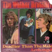 7'' - The Walker Brothers - Deadlier Than The Male / Archangel