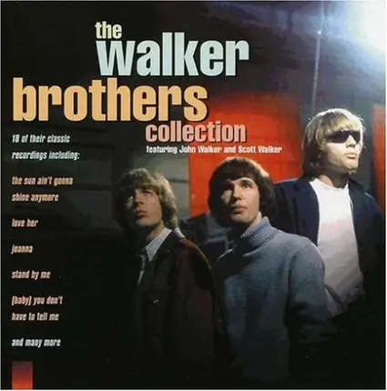 The Walker Brothers Featuring John Walker And Scott Walker - The Walker Brothers Collection