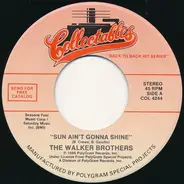 The Walker Brothers / Them - Sun Ain't Gonna Shine / Here Comes The Night