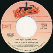 7inch Vinyl Single - The Walker Brothers / Them - Sun Ain't Gonna Shine / Here Comes The Night