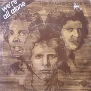 7inch Vinyl Single - The Walker Brothers - We're All Alone