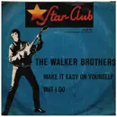 7inch Vinyl Single - The Walker Brothers - Make It Easy On Yourself / But I Do - Picture Sleeve