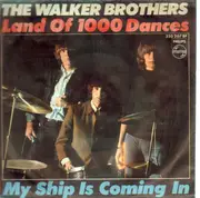 7inch Vinyl Single - The Walker Brothers - Land Of 1000 Dances / My Ship Is Coming In