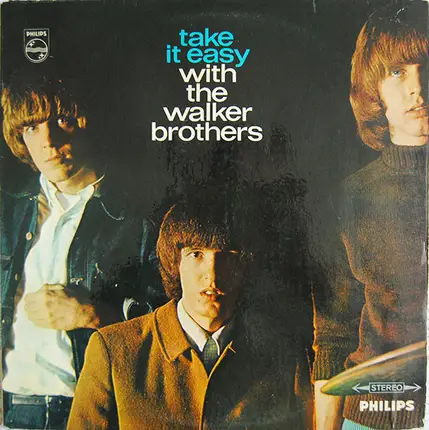 The Walker Brothers - Take It Easy with the Walker Brothers